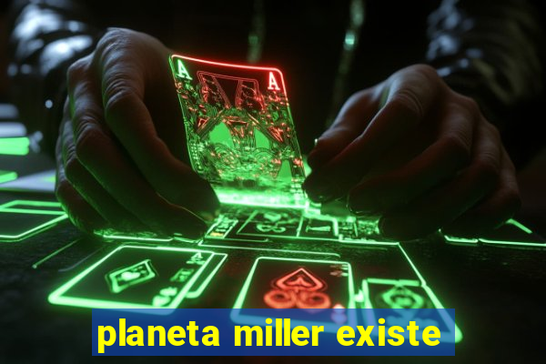 planeta miller existe